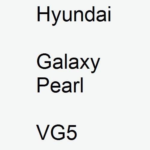 Hyundai, Galaxy Pearl, VG5.